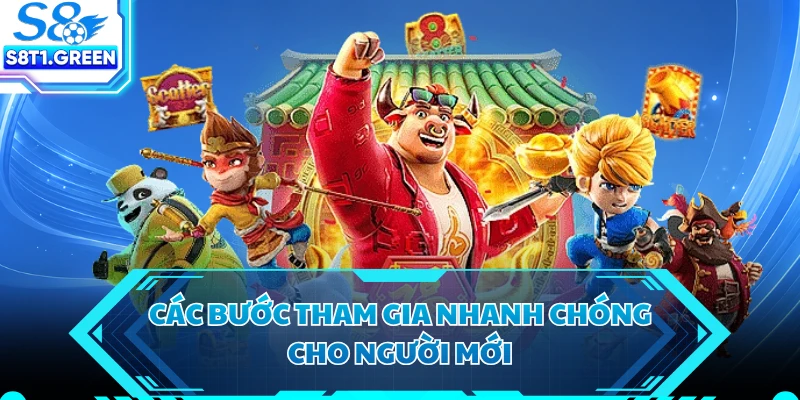 Các bước tham gia nhanh chóng cho người mới 